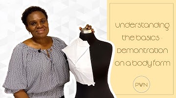 Understanding the basics of Pattern Making - Demonstration on a body form