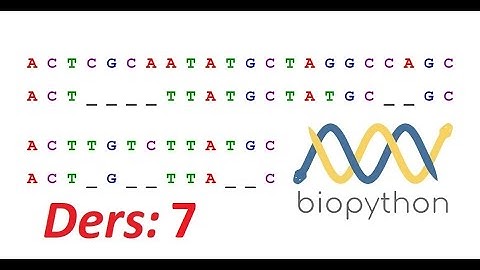 Biopython - Bioinformatik - Ders 7 - Moleküler Biyoloji için Python Programlama -Canlı Ders