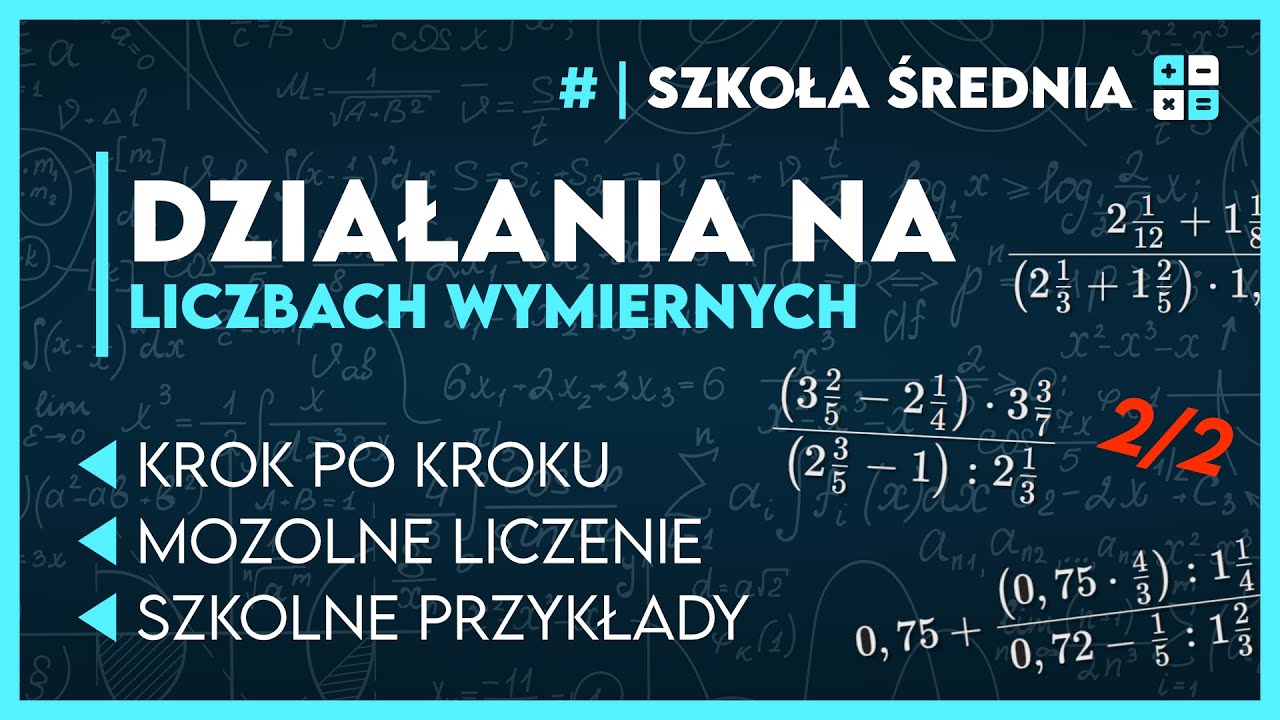 Działania Na Liczbach Klasa 6 Sprawdzian DZIAŁANIA NA LICZBACH WYMIERNYCH (cz.2/2) ️ Krok po kroku + wyjaśnienia