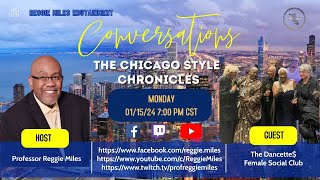 Conversations: The Chicago Style Chronicles featuring the Dancette$