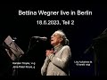 Capture de la vidéo Bettina Wegner Live In Concert -Teil 2- Berlin 18.6.23 Aufnahme Ungeschnitten In 4K ©@Harald_Voigt ​