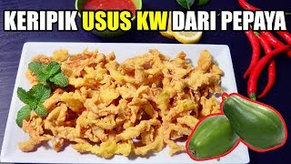 Rahasia Keripik Usus Pepaya Kriuk Tahan 2 Bulan +Tips &Trik