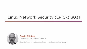 Course Preview: Linux Network Security (LPIC-3 303)