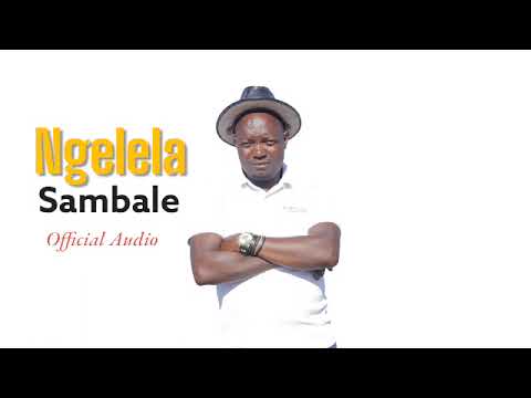 Ngelela Sambale Official Audio