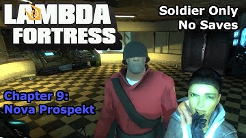 Half-Life 2: Lambda Fortress Extended - Chapter 9: Nova Prospekt (Soldier Only)