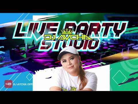 DJ AYCHA - HAPPY PARTY GRUP MUSIK GAYA BARU