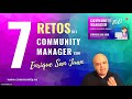 7 retos del community manager para 2021 con Enrique San Juan