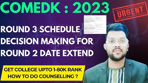 Comedk Counselling 2023 Schedule extended | Round 3 dates ? | Expected cutoff #counselling #comedk