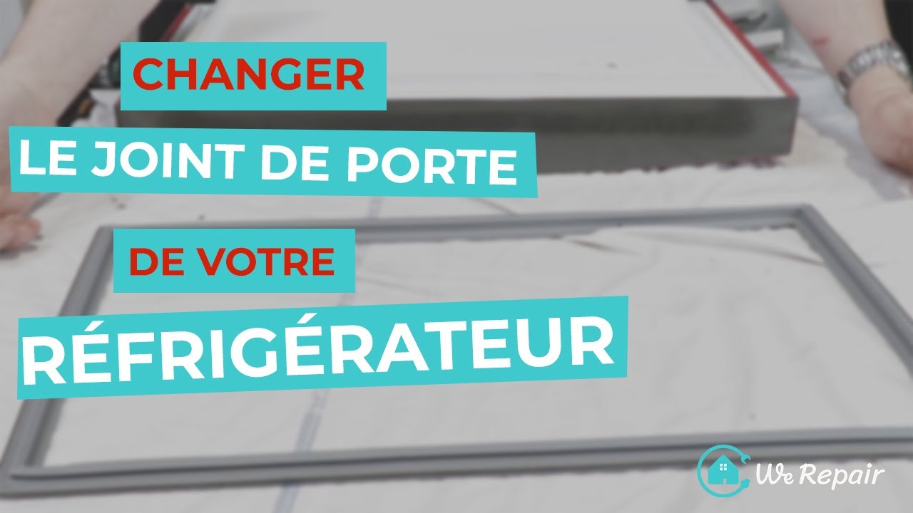 Comment changer le joint de porte de votre frigo 