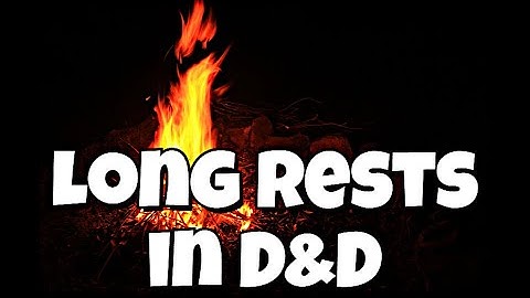 Things to do on a Long Rest in D&D