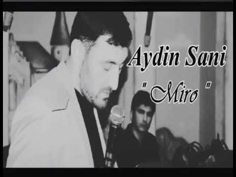 Aydin Sani-miro(beslemisem gizlice)