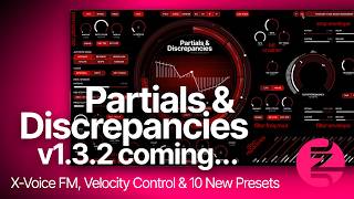Additive Synth Sound Design | 10 New Partials & Discrepancies Presets for the coming update