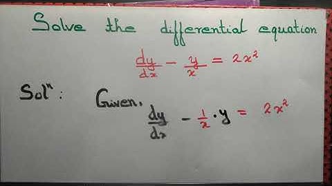 Solve the differential equation  dy/dx-y/x=2x^2