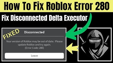 How to Fix Roblox Error 280 |Delta Executorv665 Update Solution