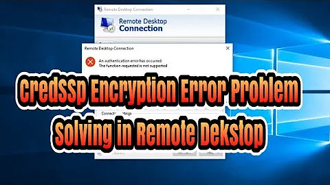 CredSSp Encryption Problem Solving in Remote Dekstop (RDP) Connection