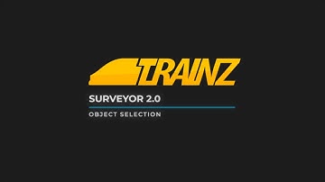 Trainz - Surveyor 2.0 ( S20 ) - Object Selection