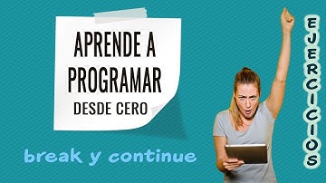 🔺9.1 Ejercicios resueltos de break/continue en bucles -Curso de programación desde cero(con Python)