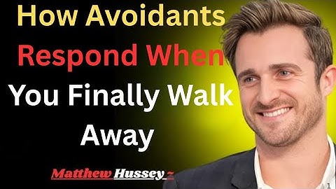 How Avoidants Respond When You Finally Walk Away | Matthew Hussey