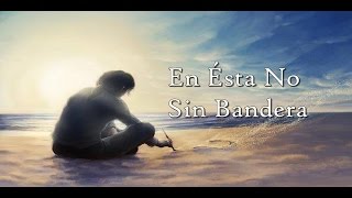 Sin Bandera - En Ésta No- 🎶