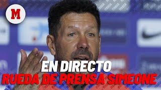 EN DIRECTO I Rueda de prensa de Simeone previa al UE Vic -  Atlético de Copa del Rey, en vivo