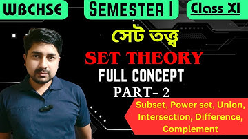 Set Theory সেট তত্ত্ব full concept part 2 | Sem-I class 11 | WBCHSE | S.N Dey Solution | MathSpot