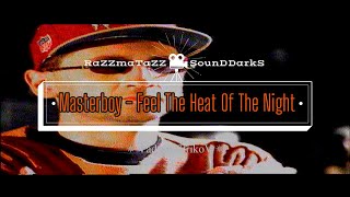 Masterboy - Feel The Heat Of The Night (1994) 𝐑◦𝐒◦𝐃™