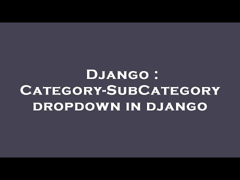 Django : Category-SubCategory