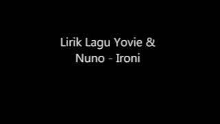 Yovie and Nuno - Ironi Lirik