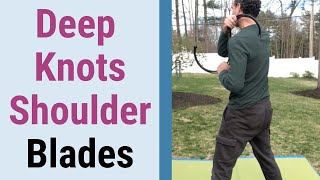 7 Moves to Get Rid of Deep Knots in Shoulder Blades - Self Massage Techniques for Knot in Back