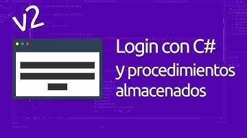 Crea un Login con C# (C Sharp) y Procedimientos Almacenados 2019