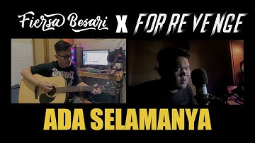 Fiersa Besari & For Revenge - Ada Selamanya (Acoustic Cover)