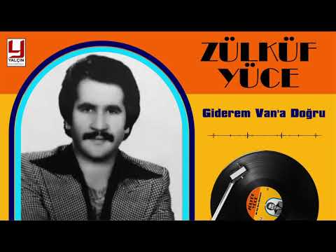 Zülküf Yüce - Giderem Van'a Doğru