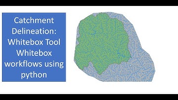 Water #6: Catchment/Watershed Delineation using Whitebox Workflows using python Script