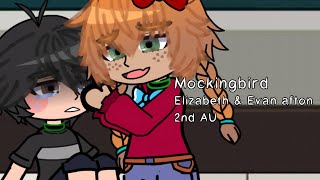 Mockingbird | Elizabeth & Evan Afton - 2Nd Au