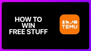 How To Win Free Stuff On Temu Tutorial