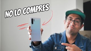 Cinco motivos para NO COMPRAR el Huawei P30 Pro