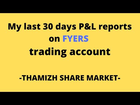 My last 30 DAYS P&L reports on Fyers account | JERRY BLOG | THAMIZH SHARE MARKET | TAMIL SHARE