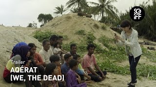 Aqérat (We, The Dead) Trailer | SGIFF 2017