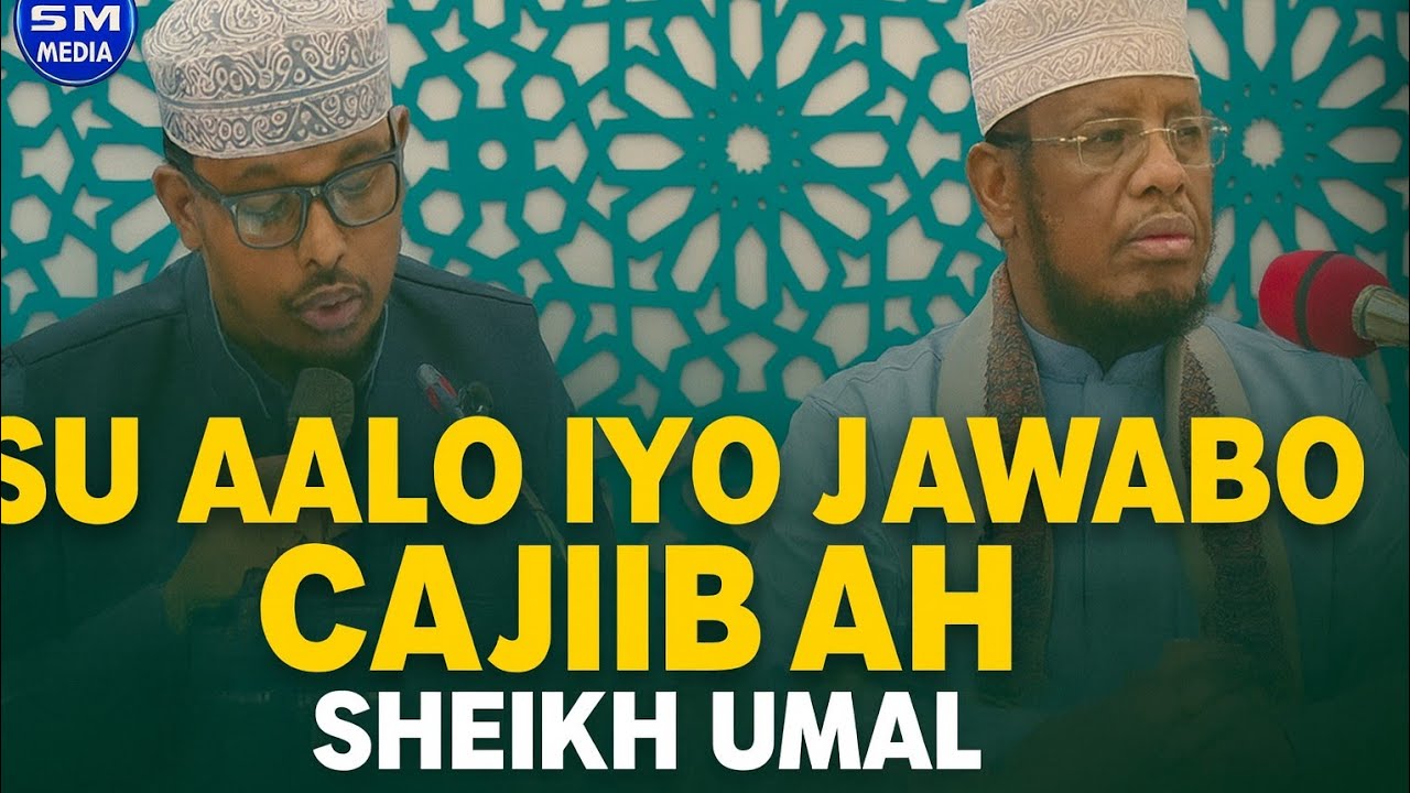 SU AALO IYO JAWABO  LAGA YAABAY  SHEEKH UMAL 