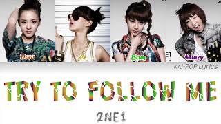 2NE1 (투애니원) - Try To Follow Me (날 따라 해봐요) Colour Coded Lyrics (Han/Rom/Eng) Resimi