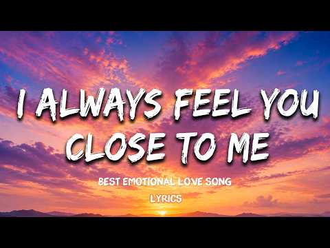 I Always Feel You Close To Me | Official Lyric Video