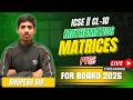 MATRICES || PYQ'S || CL-10TH || ICSE || FOR BOARD EXAM 2026#problems_beater