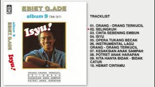 Ebiet G. Ade - Album 9 - Isyu | Audio HQ