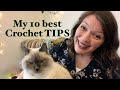 10 CROCHET TIPS EVERY CROCHETER SHOULD KNOW | OPHELIA TALKS