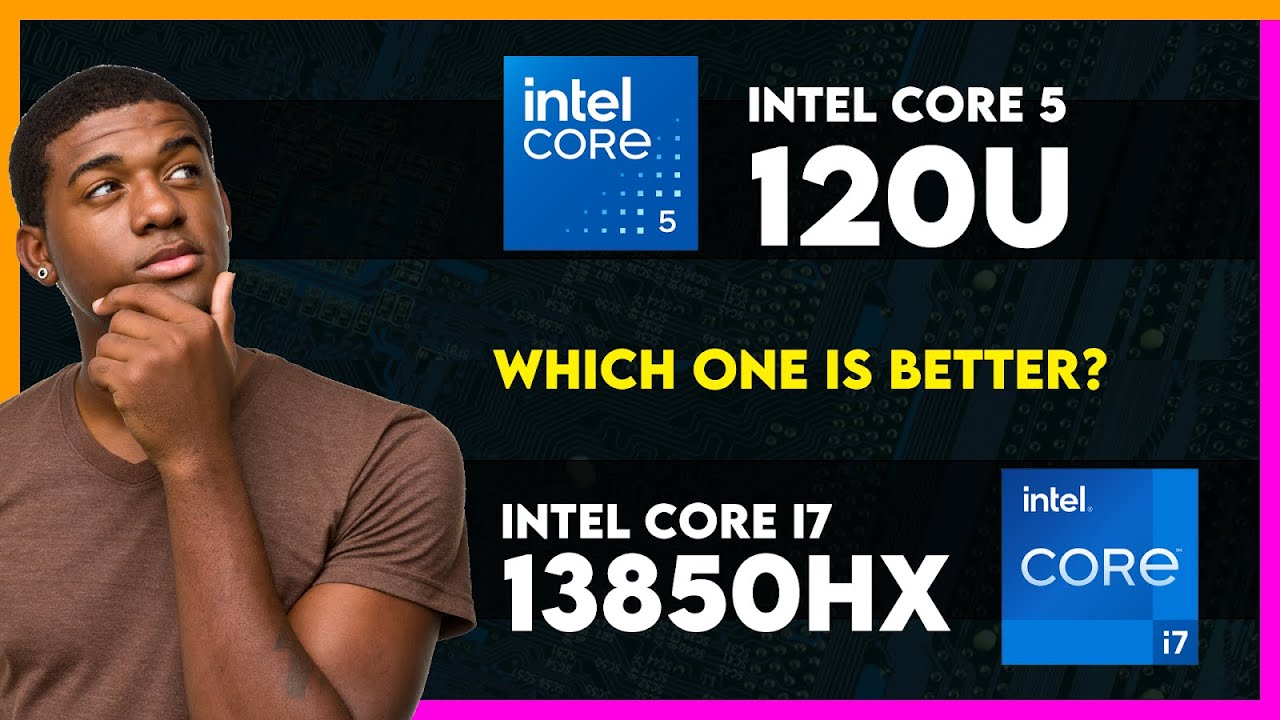Intel Core 5 120U vs Intel Core i7 13850HX Comparison - YouTube
