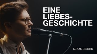 Eine Liebesgeschichte - Lukas Linder (Original Song)