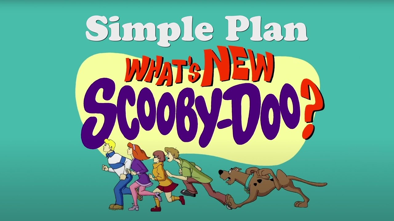 Simple Plan   Whats New Scooby Doo Official Lyric Video