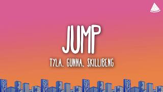 Tyla, Gunna, Skillibeng - Jump (Lyrics)
