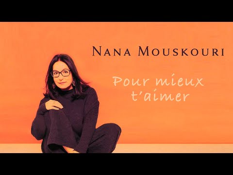 Nana Mouskouri - Pour mieux t'aimer (Official Audio)