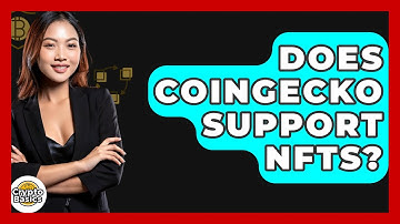 Does CoinGecko Support NFTs? - CryptoBasics360.com